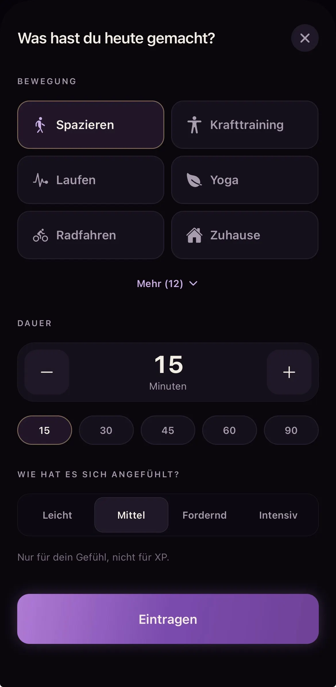 App-Bildschirm „Was hast du heute gemacht?“: Spazieren ist ausgewählt, die Dauer steht auf 15 Minuten, das Gefühl auf „Mittel“ – darunter der Knopf „Eintragen“.